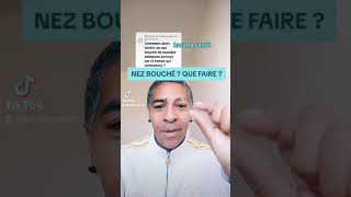 NEZ BOUCHÉ  QUE FAIRE [upl. by Adne]