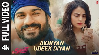 Akhiyan Udeek Diyan Full Video  Shiddat  Sunny K Radhika M Diana P Manan B  Master Saleem [upl. by Ahsikan515]