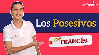 Los adjetivos posesivos en francés y español  les possessifs en français Bien explicado en español [upl. by Ahcire]