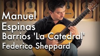 Barrios La Catedral played by Manuel Espinas [upl. by Sharp]