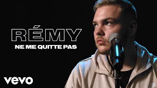 Remy  Ne Me Quitte Pas Live  Vevo Live Performance [upl. by Tiossem]