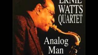 Ernie Watts Quartet  Analog Man 2006 [upl. by Aikemahs]