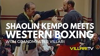 Shaolin Kempo meets Western Boxing  Grandmaster Fred Villari [upl. by Ardnahcal958]