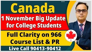 Canada 1 November Big Update  Full Clarity on 966 Course List amp PR  Ca Jan Intake 25 Ca May 25 [upl. by Banks]