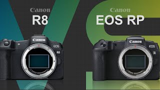 Canon EOS R8 vs Canon EOS RP [upl. by Lletniuq]