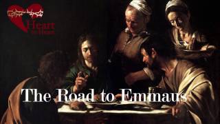 Easter Reflection The Road to Emmaus [upl. by Fidelia]