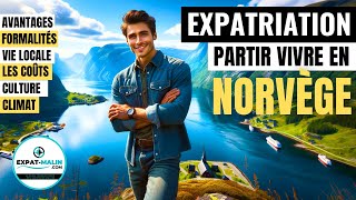 🇳🇴 OSEZ LA NORVÈGE  VOTRE NOUVELLE VIE DEXPATRIÉ [upl. by Aicsila]