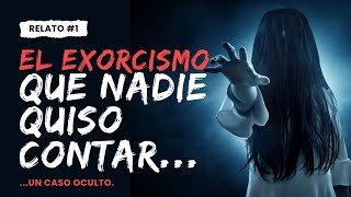 💀 EL EXORCISMO QUE NADIE QUISO CONTAR  UN CASO OCULTO 💀 [upl. by Wolpert]