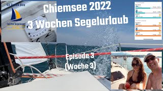 Kleinkreuzer Segelurlaub auf dem Chiemsee 2022 Woche 3 [upl. by Ellekram]