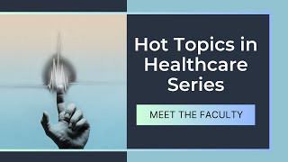 Hot Topics in Healthcare [upl. by Jonati]