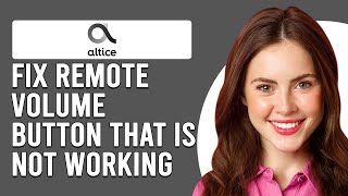 How To Fix Altice Remote Volume Button That Is Not Working Why It Occurs And How To Troubleshoot [upl. by Akim]