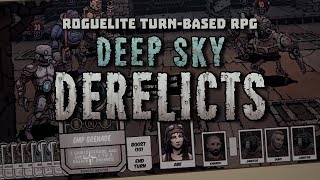 Deep Sky Derelicts  Roguelite Turnbased RPG  Early Access Launch Trailer 2017 [upl. by Aineles]