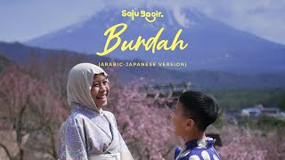 SAJU amp BAGIR  BURDAH ARABIC  JAPANESE VERSION [upl. by Ynnej]