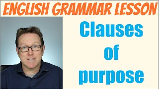 English grammar tutorial Clauses of purpose [upl. by Mourant559]