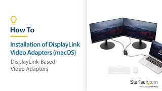 How to Install DisplayLink Video Adapters macOS  StarTechcom [upl. by Rowland559]