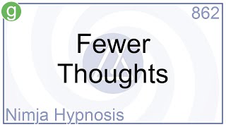 Fewer Thoughts  Hypnosis [upl. by Macknair571]