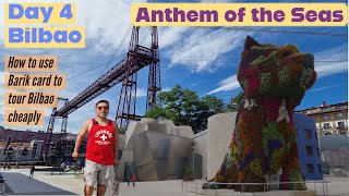 Anthem of the Seas at BILBAO 🇪🇸  How to Plan Your Own Excursion  EP4 [upl. by Borries]