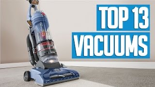 13 Best Vacuum Cleaners 2017 [upl. by Alekram]