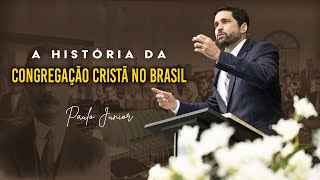 A História da Congregação Cristã no Brasil quotSElTAquot  Paulo Junior [upl. by Lerrehs]