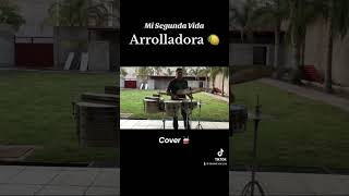 Mi Segunda Vida  La Arrolladora  Tarolero Cover [upl. by Tail]