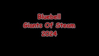 Bluebell Railway Giants Of Steam 2024 [upl. by Averil157]