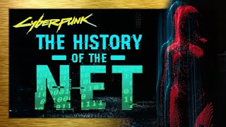 The History of Cyberpunks Net  Old to New  Cyberpunk Lore [upl. by Shelbi324]