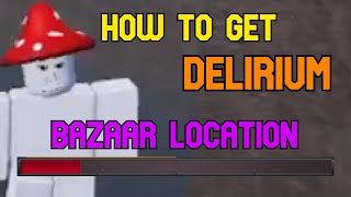 Project Baki 2 Bazaar Location  How to get Delirium [upl. by Ahsemaj805]