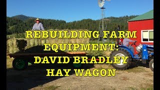 Rebuilding David Bradley Hay Wagon [upl. by Anelra]