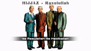 HIJJAZ  Untukmu Rasulullah lirik ᴴᴰ [upl. by Anaujnas]