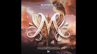 Blasterjaxx  Speaker Slayer Extended Mix [upl. by Nosduh979]