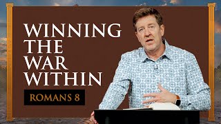 Winning the War Within  Romans 08 Part 2  Gary Hamrick [upl. by Wivinah862]