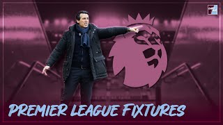 ASTON VILLAS 202324 PREMIER LEAGUE FIXTURES REVEALED [upl. by Jaycee139]