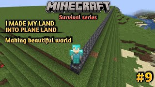 I MADE MY LAND INTO BEAUTIFUL LAND amp PLAIN LAND  MINECRAFT SURVIVAL SERIES GAMEPLAY DAY 9 video [upl. by Imis]