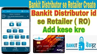 Bankit ke Distributor se Retailer id kaise banaye  Bankit RO Add kese kre [upl. by Ekralc233]