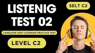 C2 Level Language Cert Listening Practice Test  SELT Listening  Practice Test 2 [upl. by Brandyn31]