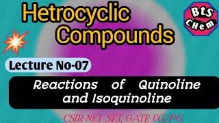 Hetrocyclic Compounds lecture07 Reaction of Quinoline and Isoquinoline [upl. by Eggett]