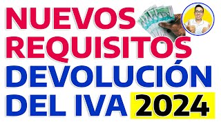 🔴Exclusivo Conozca los nuevos requisitos para recibir Devolución del IVA en 2024  Wintor ABC [upl. by Yttap]