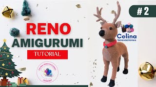 RENO AMIGURUMI navideño🎄PASO 2 Tutorial Celina innovaciones crochet [upl. by Vicki]