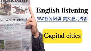 【每日英文听力练习】BBC英文新闻阅读《 Capital cities 》 英文文章阅读练习 英文口语练习 英文教学  English listening [upl. by Helms]