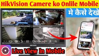 Hikvision cctv camera online view mobile  how to setup hikvision cctv camera on mobile [upl. by Petey]