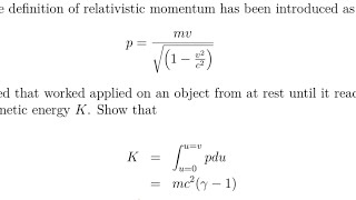 Proof relativistic kinetic energy from relativistic momentum [upl. by Trilbee]