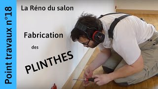 Fabrication et pose des plinthes Salon n° 18 [upl. by Maclay]