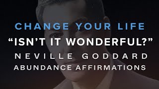 “Isnt it Wonderfulquot affirmations by Neville Goddard that can change your life 8 hours 432Hz [upl. by Okikuy]