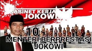 Bikin Kagum 10 Menteri Paling Berprestasi di 3 Tahun ‘Kerja Nyata’ Kabinet Presiden Jokowi [upl. by Strong]