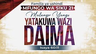 LIVE MFUNGO WA SIKU 21  Day 04  MALANGO YAKO YATAKUWA WAZI DAIMA  Mwl Gadielson Mfinanga [upl. by Snow]