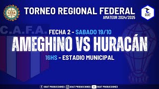 AMEGHINO vs HURACAN  TORNEO REGIONAL AMATEUR 2024  fecha 2  GOAT PRODUCCIONES [upl. by Hsizan]