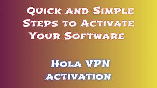 Hola VPN License How to Activate and Download Hola VPN Easily [upl. by Atnovart]