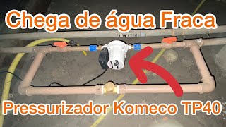 Água Fraca em Casa ❓ instalação do Pressurizador Komeco TP40 [upl. by Ammej]