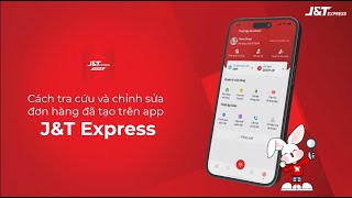 JampT EXPRESS VN APP CÁCH TRA CỨU ĐƠN HÀNG VÀ CHỈNH SỬA ĐƠN HÀNG ĐÃ TẠO [upl. by Bullough835]