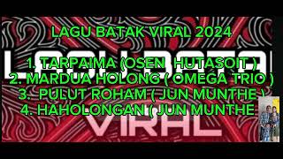 LAGU BATAK VIRAL 2024 TARPAIMAMARDUAHOLONG lagubatak lagubatakviral [upl. by Nivlam]